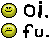 Oi. Fu.